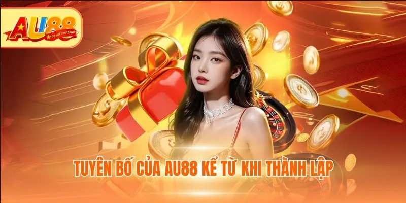 Giới Thiệu Au88 Về Giấy Phép, Mục Tiêu Và Tuyên Bố Hoạt Động Tuyên bố của AU88 kể từ khi thành lập